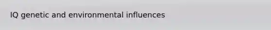 IQ genetic and environmental influences