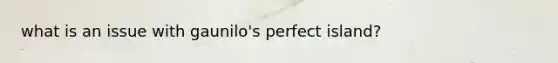 what is an issue with gaunilo's perfect island?