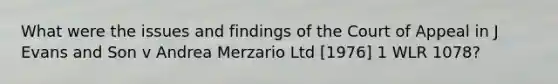 What were the issues and findings of the Court of Appeal in J Evans and Son v Andrea Merzario Ltd [1976] 1 WLR 1078?