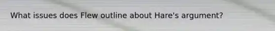 What issues does Flew outline about Hare's argument?