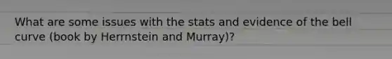 What are some issues with the stats and evidence of the bell curve (book by Herrnstein and Murray)?