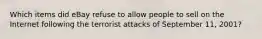 Which items did eBay refuse to allow people to sell on the Internet following the terrorist attacks of September 11, 2001?