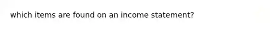 which items are found on an income statement?