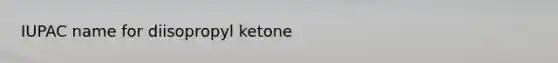 IUPAC name for diisopropyl ketone