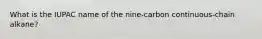 What is the IUPAC name of the nine-carbon continuous-chain alkane?