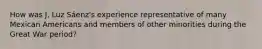 How was J. Luz Sáenz's experience representative of many Mexican Americans and members of other minorities during the Great War period?