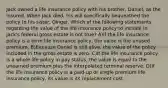 Jack owned a life insurance policy with his brother, Daniel, as the insured. When Jack died, his will specifically bequeathed the policy to his sister, Ginger. Which of the following statements regarding the value of the life insurance policy to include in Jack's federal gross estate is not true? A)If the life insurance policy is a term life insurance policy, the value is the unused premium. B)Because Daniel is still alive, the value of the policy included in the gross estate is zero. C)If the life insurance policy is a whole life policy in pay status, the value is equal to the unearned premium plus the interpolated terminal reserve. D)If the life insurance policy is a paid-up or single premium life insurance policy, its value is its replacement cost.