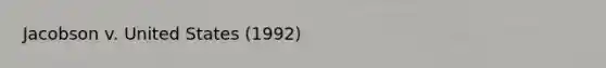 Jacobson v. United States (1992)