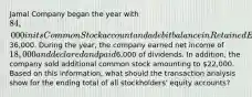 Jamal Company began the year with 84,000 in its Common Stock account and a debitbalance in Retained Earnings of36,000. During the year, the company earned net income of 18,000 and declared and paid6,000 of dividends. In addition, the company sold additional common stock amounting to 22,000. Based on this information, what should the transaction analysis show for the ending total of all stockholders' equity accounts?