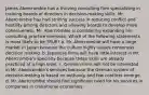 James Abercrombie has a thriving consulting firm specializing in training boards of directors in decision-making skills. Mr. Abercrombie has had striking success in reducing conflict and hostility among directors and allowing boards to develop more cohesiveness. Mr. Abercrombie is considering expanding his consulting practice overseas. Which of the following statements is most likely to be TRUE? a. Mr. Abercrombie will have a large market in Japan because the culture highly values consensus decision making. b. Japanese firms will have little interest in Mr. Abercrombie's specialty because these skills are already practiced at a high level. c. German firms will not be interested in Mr. Abercrombie's services because the German system of decision-making is based on authority and few conflicts emerge. d. Mr. Abercrombie should find significant need for his services in companies in transitional economies.