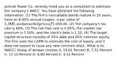 Janicek Power Co. recently hired you as a consultant to estimate the company's WACC. You have obtained the following information. (1) The firm's noncallable bonds mature in 20 years, have an 8.00% annual coupon, a par value of 1,000, and a market price of1,050.00. (2) The company's tax rate is 40%. (3) The risk-free rate is 4.50%, the market risk premium is 5.50%, and the stock's beta is 1.20. (4) The target capital structure consists of 35% debt and 65% common equity. The firm uses the CAPM to estimate the cost of equity, and it does not expect to issue any new common stock. What is its WACC? Group of answer choices A. 15.61 Percent B. 7.51 Percent C. 11.10 Percent D. 8.80 Percent E. 4.51 Percent