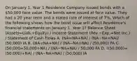 On January 1, Year 1 Residence Company issued bonds with a 50,000 face value. The bonds were issued at face value. They had a 20 year term and a stated rate of interest of 7%. Which of the following shows how the bond issue will affect Residence's financial statements on January 1, Year 1? Balance Sheet (Assets=Liab.+Equity) / Income Statement (Rev.−Exp.=Net Inc.) / Statement of Cash Flows A. (NA=NA+NA) / (NA−NA=NA)/ (50,000) IA B. (NA=NA+NA) / (NA−NA=NA) / (50,000) FA C. (50,000=50,000+NA) / (NA−NA=NA) / 50,000 FA D. ((50,000)=(50,000)+NA) / (NA−NA=NA) / (50,000) IA