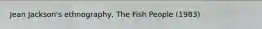 Jean Jackson's ethnography, The Fish People (1983)