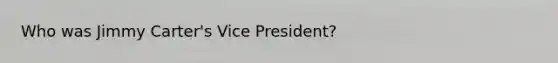 Who was Jimmy Carter's Vice President?