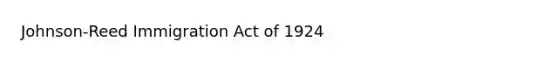 Johnson-Reed Immigration Act of 1924