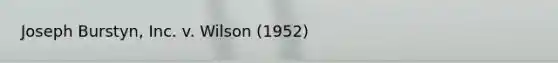 Joseph Burstyn, Inc. v. Wilson (1952)