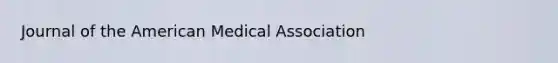 Journal of the American Medical Association