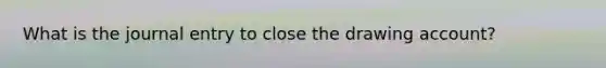 What is the journal entry to close the drawing account?