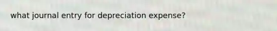 what journal entry for depreciation expense?