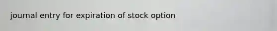 journal entry for expiration of stock option