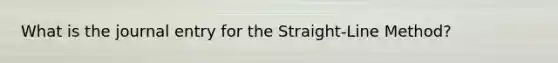 What is the journal entry for the Straight-Line Method?