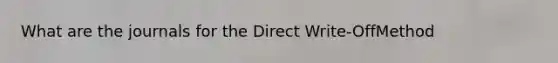 What are the journals for the Direct Write-OffMethod