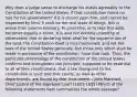 Why does a judge swear to discharge his duties agreeably to the Constitution of the United States, if that constitution forms no rule for his government? If it is closed upon him, and cannot be inspected by him? If such be the real state of things, this is worse than solemn mockery. To prescribe, or to take this oath, becomes equally a crime. It is also not entirely unworthy of observation that in declaring what shall be the supreme law of the land, the constitution itself is first mentioned; and not the laws of the United States generally, but those only which shall be made in pursuance of the constitution, have that rank. Thus, the particular phraseology of the constitution of the United States confirms and strengthens the principle, supposed to be essential to all written constitutions, that a law repugnant to the constitution is void; and that courts, as well as other departments, are bound by that instrument. - John Marshall, Chief Justice of the Supreme Court (1801-1835) Which of the following statements best summarizes the whole passage?