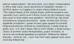 Judicial independence - life time term, can't lower compensation in office How many courts did Article III establish? Answer: 1 - SCOTUS Option to Congress to create inferior Federal Courts "The judicial Power of the United States, shall be vested in one supreme Court, and in such inferior Courts as the Congress may from time to time ordain and establish." SCOTUS has two kinds of Jurisdiction Original Jurisdiction - power to hear first (to try) Appellate Jurisdiction - power to hear upon Appeal (to review) Original Jurisdiction (defined by Constitution): A State shall be party: (e.g., U.S. and a State, two or more States, a State suing a citizen of another State) Ambassadors, public ministers, or consuls are involved Appellate Jurisdiction: Defined by federal Statutes - General rule - court may hear upon appeal most cases involving federal law