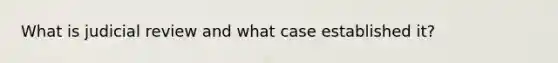 What is judicial review and what case established it?