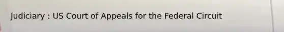 Judiciary : US Court of Appeals for the Federal Circuit