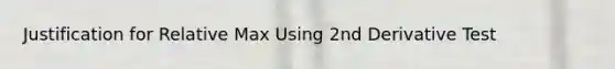 Justification for Relative Max Using 2nd Derivative Test