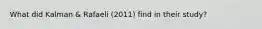 What did Kalman & Rafaeli (2011) find in their study?