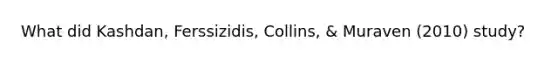 What did Kashdan, Ferssizidis, Collins, & Muraven (2010) study?