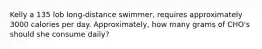 Kelly a 135 lob long-distance swimmer, requires approximately 3000 calories per day. Approximately, how many grams of CHO's should she consume daily?