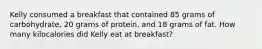 Kelly consumed a breakfast that contained 85 grams of carbohydrate, 20 grams of protein, and 18 grams of fat. How many kilocalories did Kelly eat at breakfast?