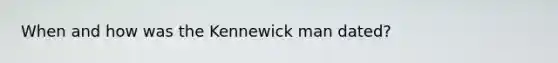 When and how was the Kennewick man dated?