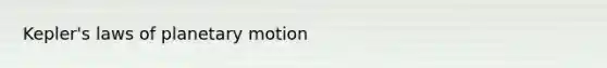 Kepler's laws of planetary motion