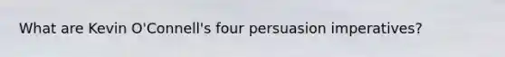 What are Kevin O'Connell's four persuasion imperatives?