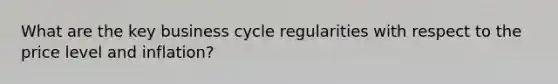 What are the key business cycle regularities with respect to the price level and inflation?