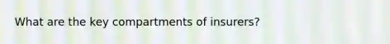 What are the key compartments of insurers?