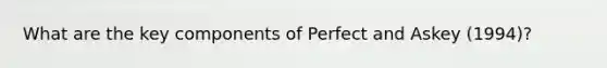 What are the key components of Perfect and Askey (1994)?