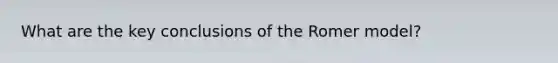 What are the key conclusions of the Romer model?