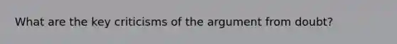 What are the key criticisms of the argument from doubt?