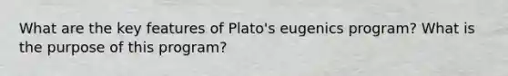 What are the key features of Plato's eugenics program? What is the purpose of this program?