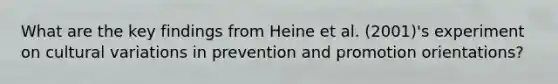 What are the key findings from Heine et al. (2001)'s experiment on cultural variations in prevention and promotion orientations?