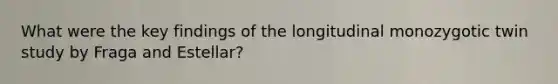 What were the key findings of the longitudinal monozygotic twin study by Fraga and Estellar?