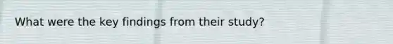 What were the key findings from their study?