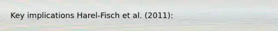 Key implications Harel-Fisch et al. (2011):