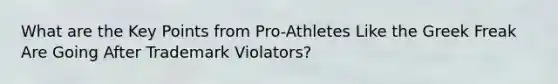 What are the Key Points from Pro-Athletes Like the Greek Freak Are Going After Trademark Violators?