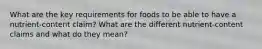 What are the key requirements for foods to be able to have a nutrient-content claim? What are the different nutrient-content claims and what do they mean?